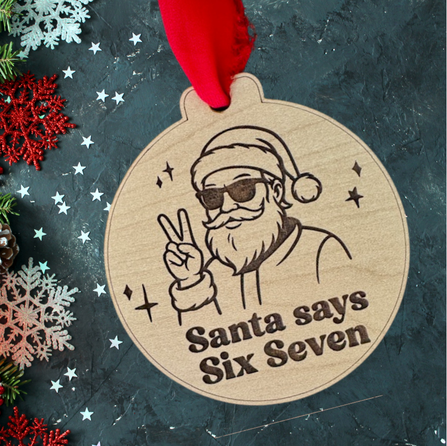 Santa says Six Seven Ornament