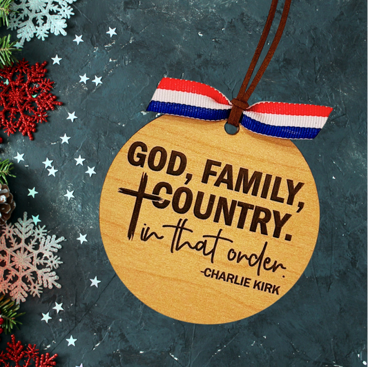 Decorative ornament with 'God, Family, Country. In that order.' quote.