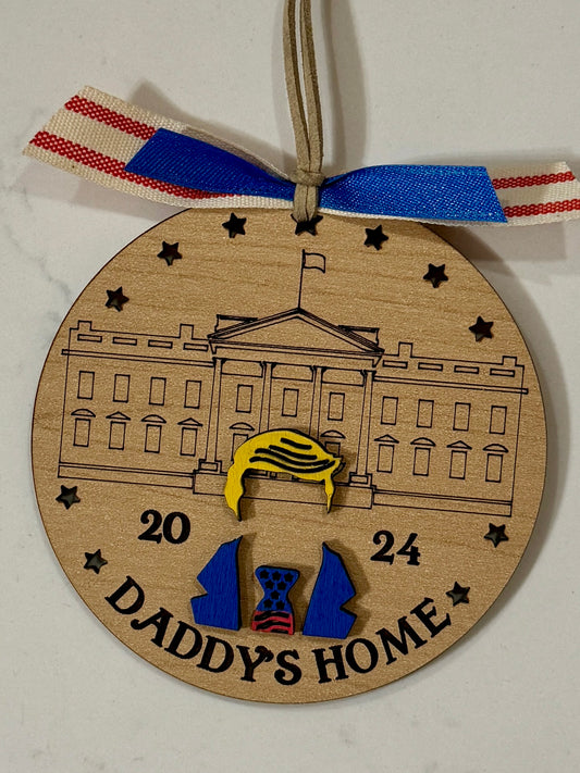 Daddy's Home Ornament